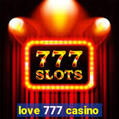 love 777 casino